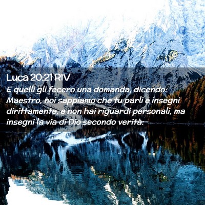 Picture 02 - Luca 20:21 RIV - E quelli gli fecero una domanda, dicendo: - Bible Verse Picture