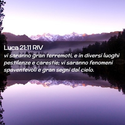 Picture 02 - Luca 21:11 RIV - vi saranno gran terremoti, e in diversi luoghi - Bible Verse Picture