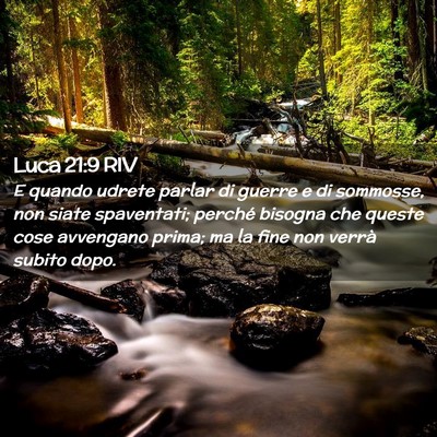 Picture 02 - Luca 21:9 RIV - E quando udrete parlar di guerre e di sommosse, - Bible Verse Picture