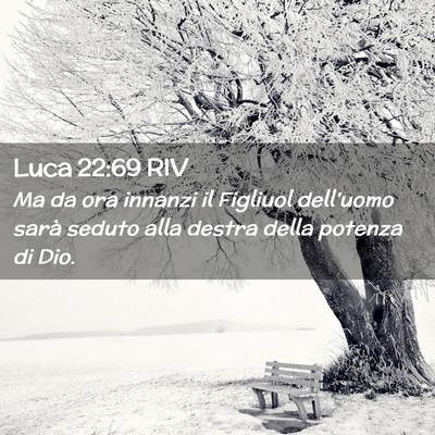 Picture 02 - Luca 22:69 RIV - Ma da ora innanzi il Figliuol dell’uomo sarà - Bible Verse Picture