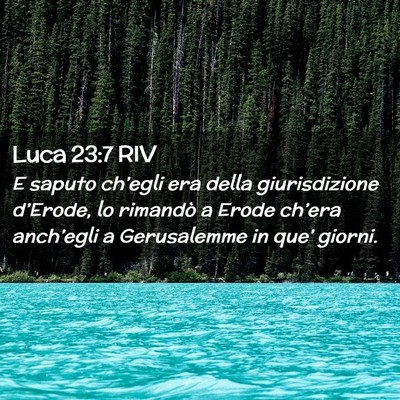 Picture 02 - Luca 23:7 RIV - E saputo ch’egli era della giurisdizione - Bible Verse Picture