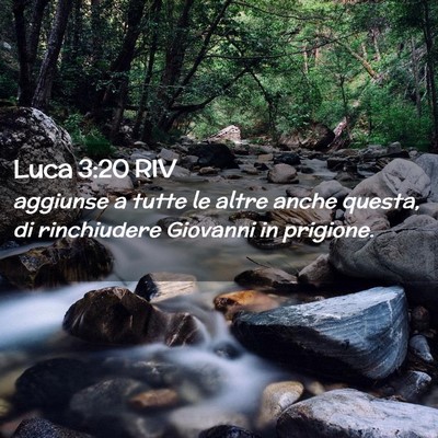 Picture 02 - Luca 3:20 RIV - aggiunse a tutte le altre anche questa, di - Bible Verse Picture