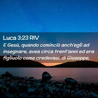 Picture 02 - Luca 3:23 RIV - E Gesù, quando cominciò anch’egli ad - Bible Verse Picture