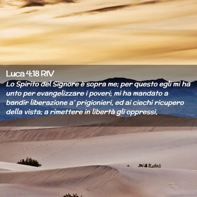 Picture 02 - Luca 4:18 RIV - Lo Spirito del Signore è sopra me; per questo - Bible Verse Picture