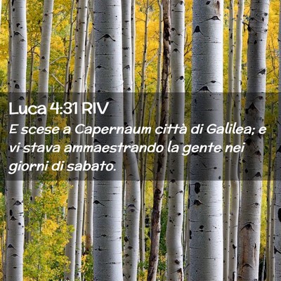 Picture 02 - Luca 4:31 RIV - E scese a Capernaum città di Galilea; e vi stava - Bible Verse Picture