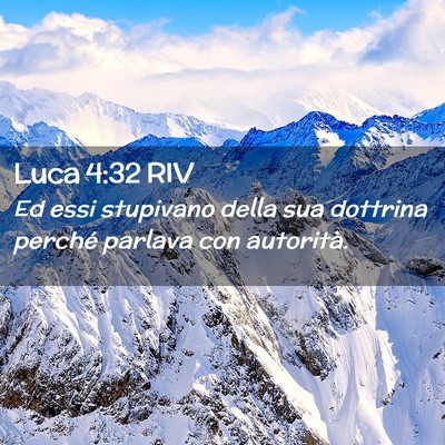 Picture 02 - Luca 4:32 RIV - Ed essi stupivano della sua dottrina perché - Bible Verse Picture