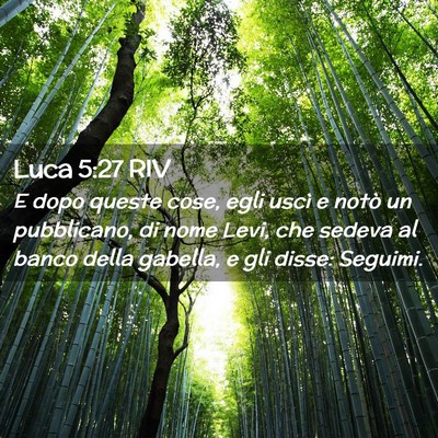 Picture 02 - Luca 5:27 RIV - E dopo queste cose, egli uscì e notò un - Bible Verse Picture