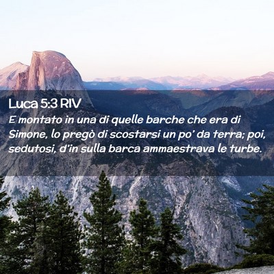 Picture 02 - Luca 5:3 RIV - E montato in una di quelle barche che era di - Bible Verse Picture