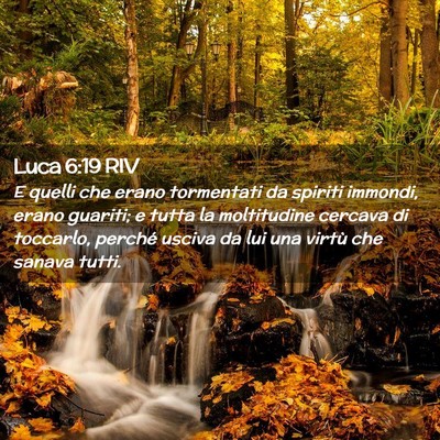 Picture 02 - Luca 6:19 RIV - E quelli che erano tormentati da spiriti immondi, - Bible Verse Picture