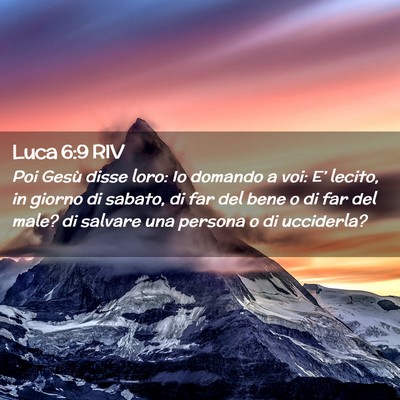 Picture 02 - Luca 6:9 RIV - Poi Gesù disse loro: Io domando a voi: E’ - Bible Verse Picture