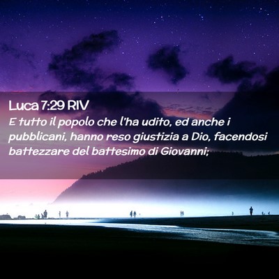 Picture 02 - Luca 7:29 RIV - E tutto il popolo che l’ha udito, ed anche i - Bible Verse Picture