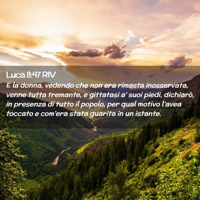 Picture 02 - Luca 8:47 RIV - E la donna, vedendo che non era rimasta - Bible Verse Picture