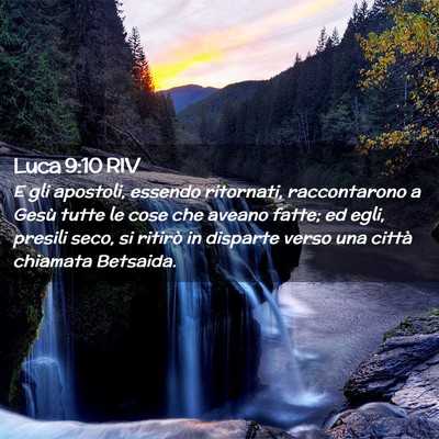 Picture 02 - Luca 9:10 RIV - E gli apostoli, essendo ritornati, raccontarono a - Bible Verse Picture