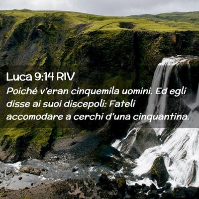 Picture 02 - Luca 9:14 RIV - Poiché v’eran cinquemila uomini. Ed egli disse - Bible Verse Picture
