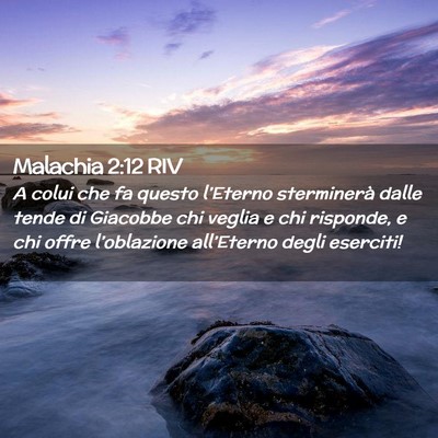 Picture 02 - Malachia 2:12 RIV - A colui che fa questo l’Eterno sterminerà - Bible Verse Picture