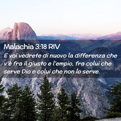 Picture 02 - Malachia 3:18 RIV - E voi vedrete di nuovo la differenza che v’è - Bible Verse Picture