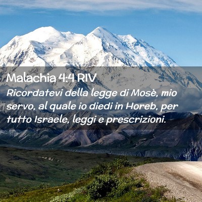 Picture 02 - Malachia 4:4 RIV - Ricordatevi della legge di Mosè, mio servo, al - Bible Verse Picture