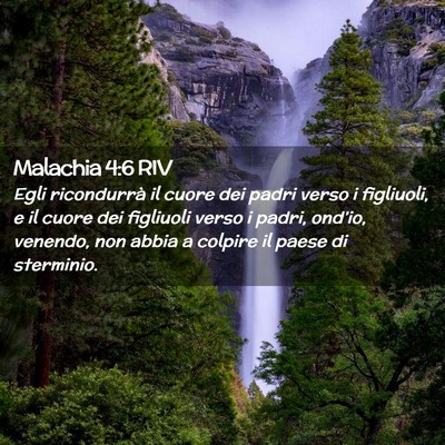 Picture 02 - Malachia 4:6 RIV - Egli ricondurrà il cuore dei padri verso i - Bible Verse Picture