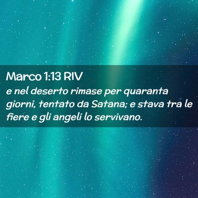 Picture 02 - Marco 1:13 RIV - e nel deserto rimase per quaranta giorni, tentato - Bible Verse Picture