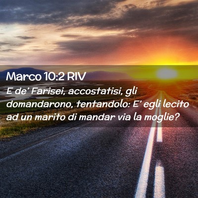 Picture 02 - Marco 10:2 RIV - E de’ Farisei, accostatisi, gli domandarono, - Bible Verse Picture