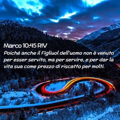 Picture 02 - Marco 10:45 RIV - Poiché anche il Figliuol dell’uomo non è - Bible Verse Picture