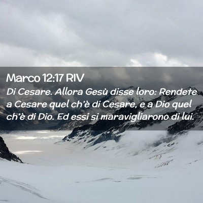 Picture 02 - Marco 12:17 RIV - Di Cesare. Allora Gesù disse loro: Rendete a - Bible Verse Picture