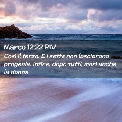 Picture 02 - Marco 12:22 RIV - Così il terzo. E i sette non lasciarono - Bible Verse Picture
