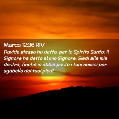 Picture 02 - Marco 12:36 RIV - Davide stesso ha detto, per lo Spirito Santo: Il - Bible Verse Picture