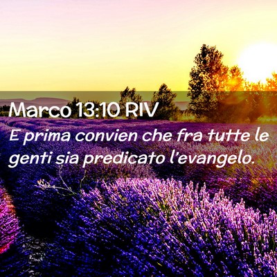Picture 02 - Marco 13:10 RIV - E prima convien che fra tutte le genti sia - Bible Verse Picture