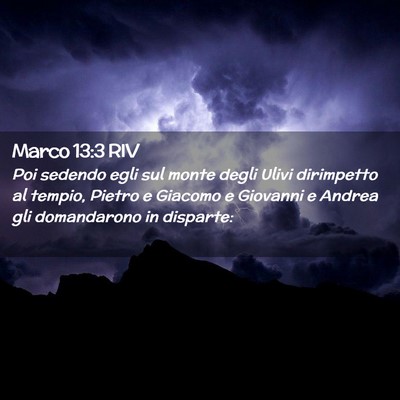 Picture 02 - Marco 13:3 RIV - Poi sedendo egli sul monte degli Ulivi dirimpetto - Bible Verse Picture