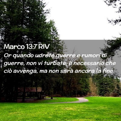 Picture 02 - Marco 13:7 RIV - Or quando udrete guerre e rumori di guerre, non - Bible Verse Picture