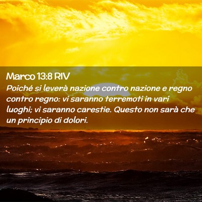 Picture 02 - Marco 13:8 RIV - Poiché si leverà nazione contro nazione e regno - Bible Verse Picture