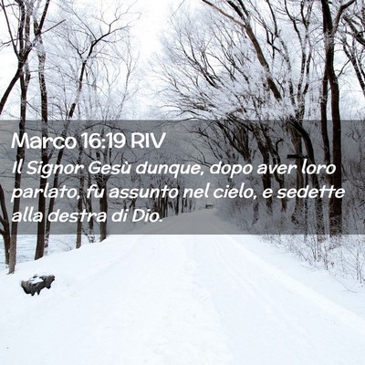 Picture 02 - Marco 16:19 RIV - Il Signor Gesù dunque, dopo aver loro parlato, - Bible Verse Picture