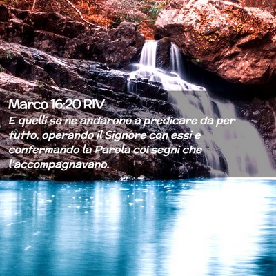Picture 02 - Marco 16:20 RIV - E quelli se ne andarono a predicare da per tutto, - Bible Verse Picture