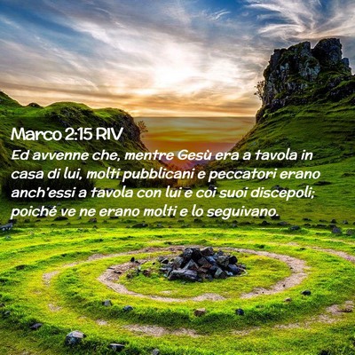 Picture 02 - Marco 2:15 RIV - Ed avvenne che, mentre Gesù era a tavola in casa - Bible Verse Picture