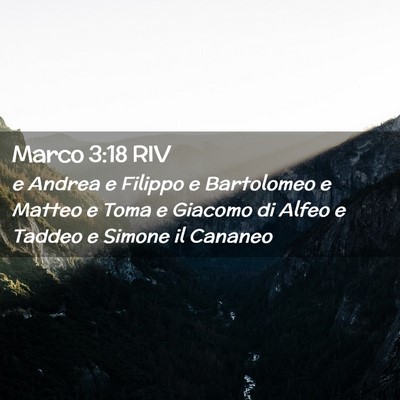 Picture 02 - Marco 3:18 RIV - e Andrea e Filippo e Bartolomeo e Matteo e Toma e - Bible Verse Picture