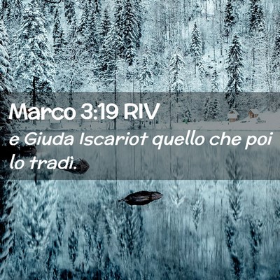 Picture 02 - Marco 3:19 RIV - e Giuda Iscariot quello che poi lo - Bible Verse Picture