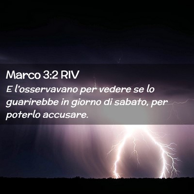 Picture 02 - Marco 3:2 RIV - E l’osservavano per vedere se lo guarirebbe in - Bible Verse Picture
