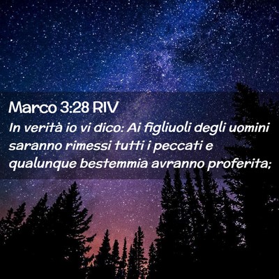 Picture 02 - Marco 3:28 RIV - In verità io vi dico: Ai figliuoli degli uomini - Bible Verse Picture