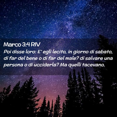 Picture 02 - Marco 3:4 RIV - Poi disse loro: E’ egli lecito, in giorno di - Bible Verse Picture