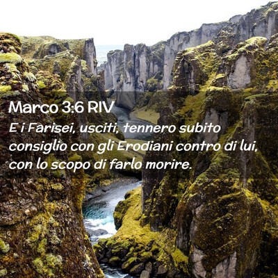 Picture 02 - Marco 3:6 RIV - E i Farisei, usciti, tennero subito consiglio con - Bible Verse Picture