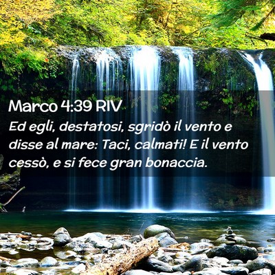 Picture 02 - Marco 4:39 RIV - Ed egli, destatosi, sgridò il vento e disse al - Bible Verse Picture