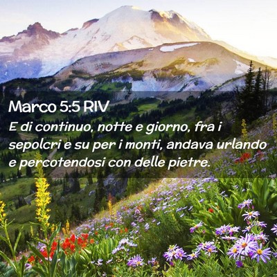 Picture 02 - Marco 5:5 RIV - E di continuo, notte e giorno, fra i sepolcri e - Bible Verse Picture