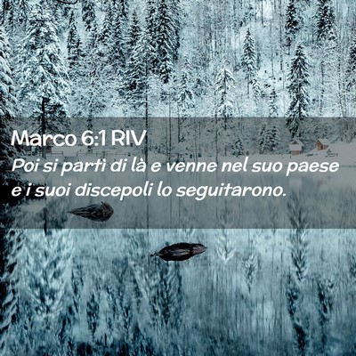 Picture 02 - Marco 6:1 RIV - Poi si partì di là e venne nel suo paese e i - Bible Verse Picture