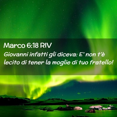 Picture 02 - Marco 6:18 RIV - Giovanni infatti gli diceva: E’ non t’è - Bible Verse Picture