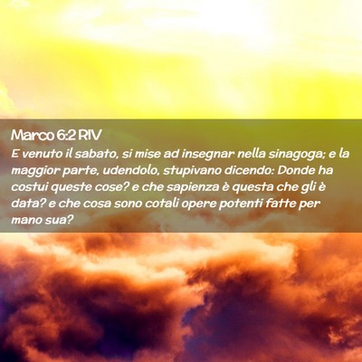 Picture 02 - Marco 6:2 RIV - E venuto il sabato, si mise ad insegnar nella - Bible Verse Picture
