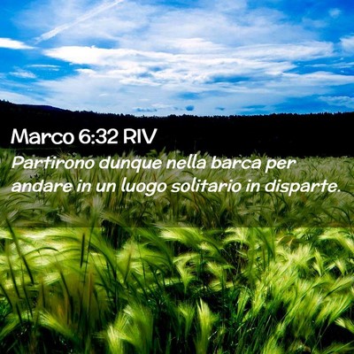 Picture 02 - Marco 6:32 RIV - Partirono dunque nella barca per andare in un - Bible Verse Picture