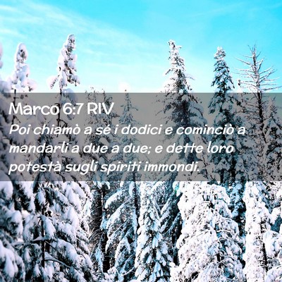 Picture 02 - Marco 6:7 RIV - Poi chiamò a sé i dodici e cominciò a mandarli - Bible Verse Picture