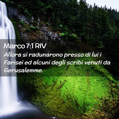 Picture 02 - Marco 7:1 RIV - Allora si radunarono presso di lui i Farisei ed - Bible Verse Picture