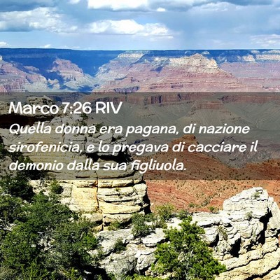 Picture 02 - Marco 7:26 RIV - Quella donna era pagana, di nazione sirofenicia, - Bible Verse Picture